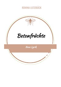 Betonfrüchte - Romina Lutzebäck - ebook