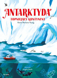Antarktyda. Topniejący kontynent - Karen Romano Young - książka
