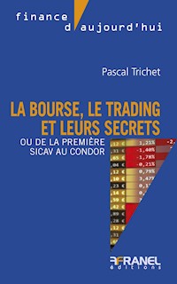 La bourse, le trading et leurs secrets - Pascal Trichet - ebook