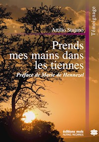 Prends mes mains dans les tiennes - Attilio Stajano - ebook