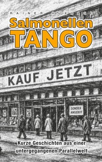 Salmonellen Tango - Rainer Huxhage - ebook