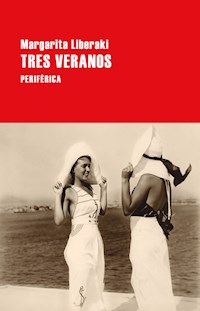 Tres veranos - Margarita Liberaki - ebook