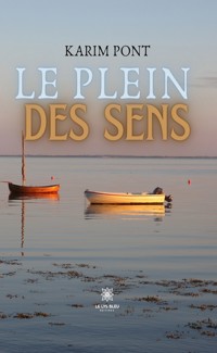 Le plein des sens - Karim Pont - ebook