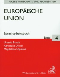 Europaische Union Spracharbeitsbuch band 4 - Burda Urszula, Dickel Agnieszka, Olpińska Magdalena - książka