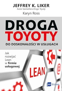 Droga Toyoty do doskonałości w usługach - Liker Jeffrey K., Ross Karyn - książka