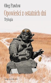 Opowieści z ostatnich dni - Oleg Pawłow - książka