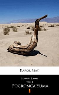 Szatan i Judasz. Szatan i Judasz. Pogromca Yuma - Karol May - ebook