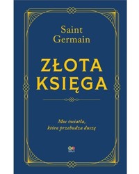 Złota Księga. Moc światła, która przebudza duszę - Germain Saint - książka
