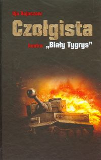 Czołgista kontra Biały tygrys - Bojaszow Ilja - książka