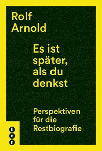 Es ist später, als du denkst - Rolf Arnold - ebook