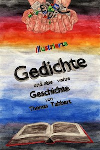 Gedichte und eine wahre Geschichte - Thomas Tabbert - ebook