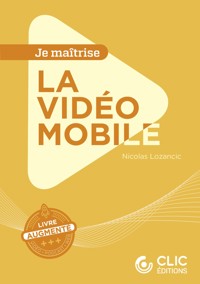 La vidéo mobile - Nicolas Lozancic - ebook