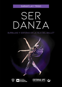 Ser danza - Sarahí Lay Trigo - ebook