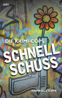 Schnellschuss - Die Krimi-Cops - ebook