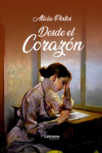 Desde el corazón - Alicia Pintos - ebook