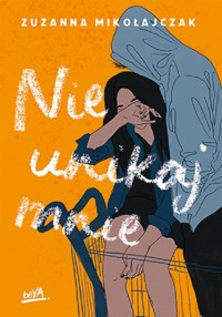 Nie unikaj mnie - Mikołajczak Zuzanna - ebook + audiobook + książka