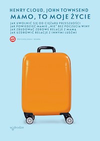 Mamo, to moje życie - Henry Cloud, John Townsend - ebook + książka