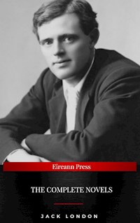 Jack London: the complete Novels - Jack London - ebook