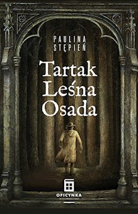 Tartak Leśna Osada - Stępień Paulina - ebook + książka