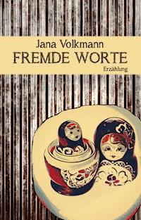 Fremde Worte - Jana Volkmann - ebook