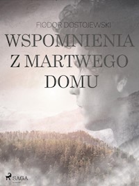 Wspomnienia z martwego domu - Fiodor Dostojewski - ebook + audiobook