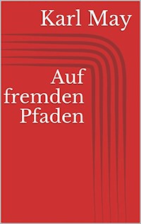 Auf fremden Pfaden - Karl May - ebook