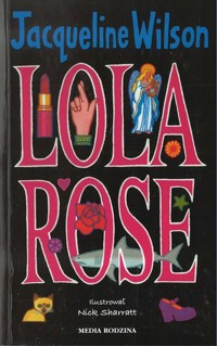 Lola Rose - Jacqueline Wilson - ebook