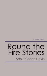 Round the Fire Stories - Arthur Conan Doyle - ebook