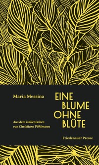 Eine Blume ohne Blüte - Maria Messina - ebook