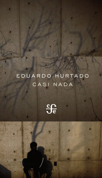 Casi nada - Eduardo Hurtado - ebook