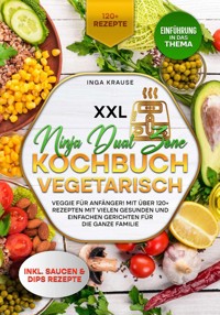 XXL Ninja Dual Zone Kochbuch Vegetarisch - Inga Krause - ebook