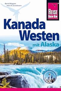 Kanada Westen mit Alaska - Hans-R. Grundmann - ebook