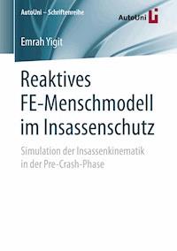 Reaktives FE-Menschmodell im Insassenschutz - Emrah Yigit - ebook
