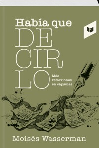 HABÍA QUE DECIRLO - Moisés Wasserman - ebook