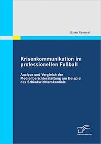Krisenkommunikation im professionellen Fußball - Björn Remmel - ebook