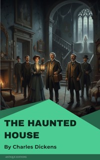 The Haunted House - Dickens Charles - ebook