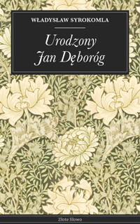 Urodzony Jan Dęboróg - Władysław Syrokomla - ebook