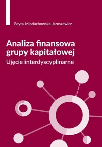 Analiza finansowa grupy kapitałowej - Mioduchowska-Jaroszewicz Edyta - książka
