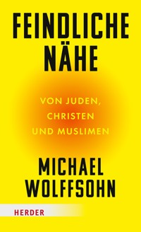 Feindliche Nähe - Michael Wolffsohn - ebook