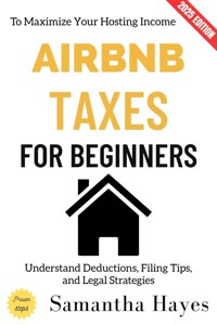 Airbnb Taxes for Beginners: - Samantha Hayes - ebook
