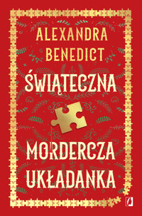 Świąteczna mordercza układanka - Alexandra Benedict - ebook + audiobook + książka