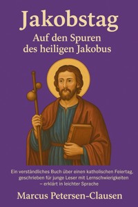 Jakobstag – Auf den Spuren des heiligen Jakobus - Marcus PC Petersen - Clausen - ebook