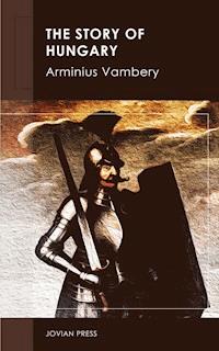 The Story of Hungary - Arminius Vambery - ebook