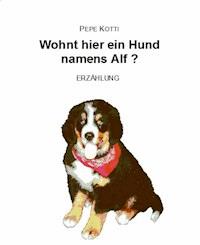 Wohnt hier ein Hund namens Alf? - Pepe Kotti - ebook
