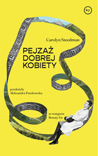 Pejzaż dobrej kobiety - Steedman Carolyn - ebook + książka