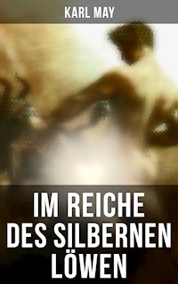Im Reiche des silbernen Löwen - Karl May - ebook