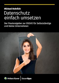 Datenschutz einfach umsetzen - Michael Rohrlich - ebook