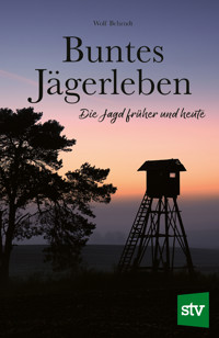 Buntes Jägerleben - Wolf Behrndt - ebook