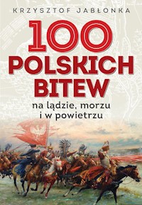 100 polskich bitew - Jabłonka Krzysztof - książka