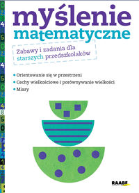 Myślenie matematyczne Zabawy i zadania dla starszych przedszkolaków -  - książka